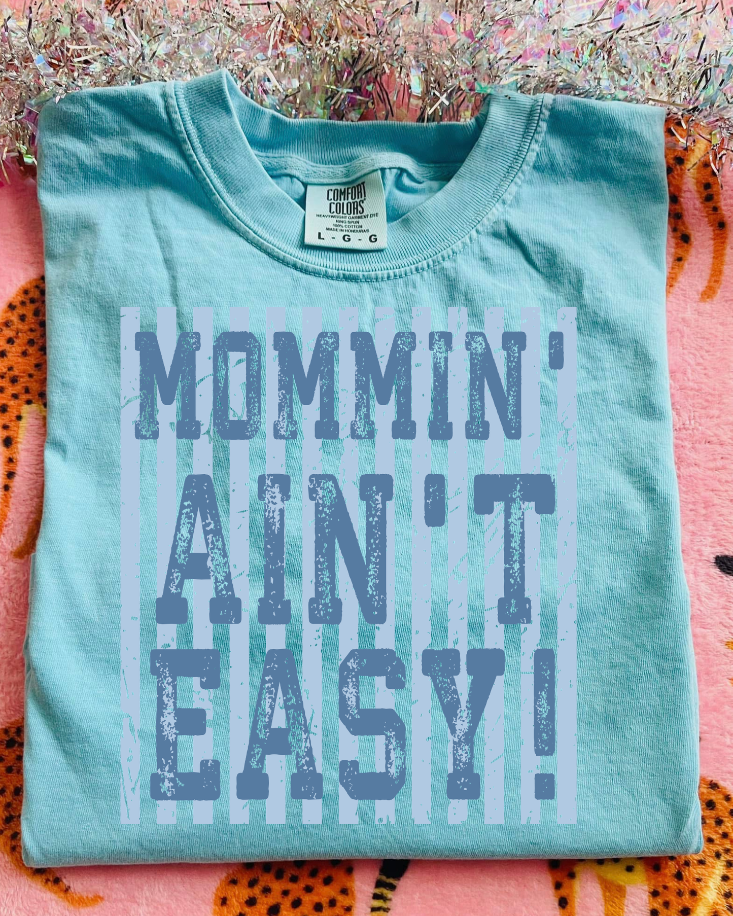 Mommin ain’t easy