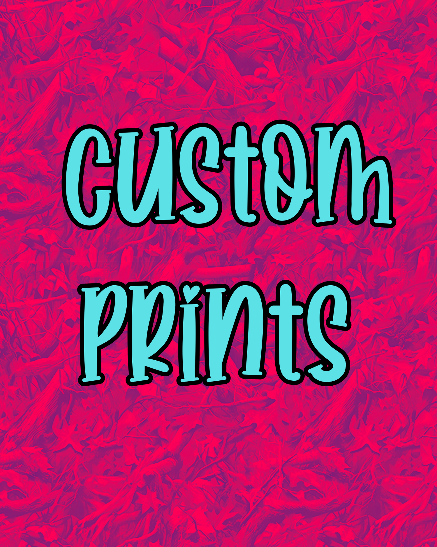 Custom Prints